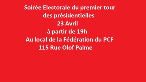 Soirée Electorale - 23 Avril - Au local de la Fédération
